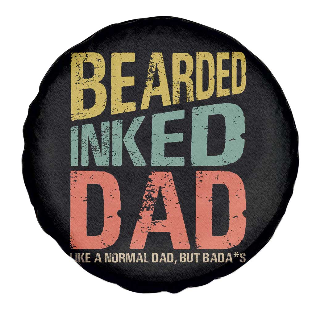 Funny Bearded Inked Dad Like A Normal Dad But Badass Spare Tire Cover Father's Day TS11 Print Your Wear