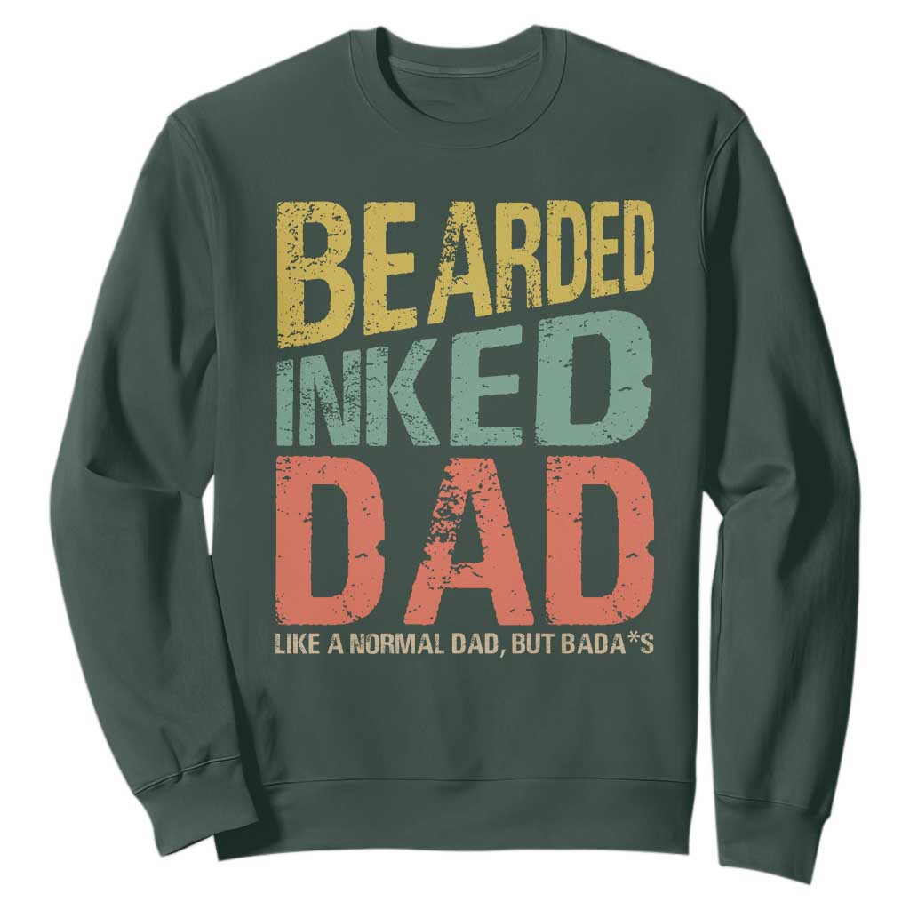 Funny Bearded Inked Dad Like A Normal Dad But Badass Sweatshirt Father's Day TS11 Dark Forest Green Print Your Wear