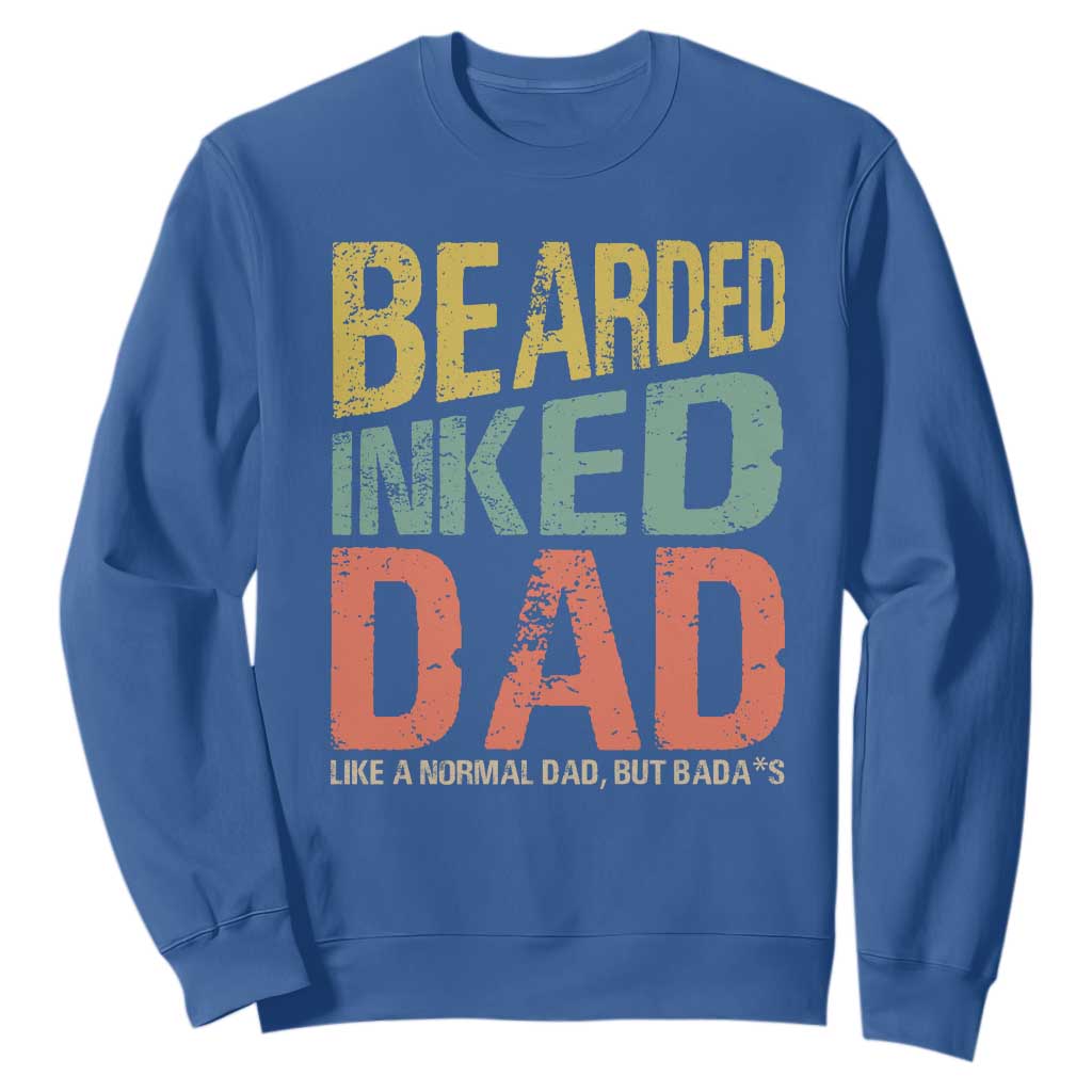 Funny Bearded Inked Dad Like A Normal Dad But Badass Sweatshirt Father's Day TS11 Royal Blue Print Your Wear