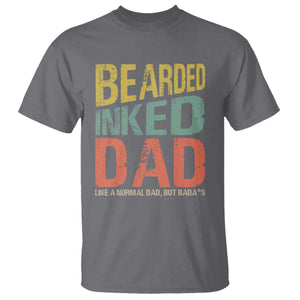 Funny Bearded Inked Dad Like A Normal Dad But Badass T Shirt Father's Day TS11 Charcoal Print Your Wear