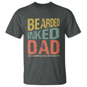 Funny Bearded Inked Dad Like A Normal Dad But Badass T Shirt Father's Day TS11 Dark Heather Print Your Wear