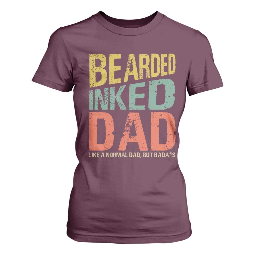 Funny Bearded Inked Dad Like A Normal Dad But Badass T Shirt For Women Father's Day TS11 Maroon Print Your Wear