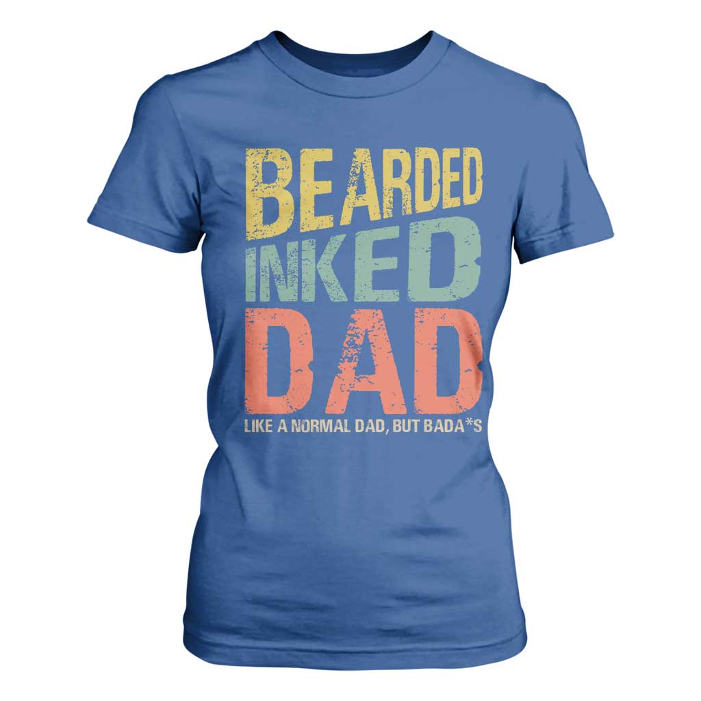 Funny Bearded Inked Dad Like A Normal Dad But Badass T Shirt For Women Father's Day TS11 Royal Blue Print Your Wear