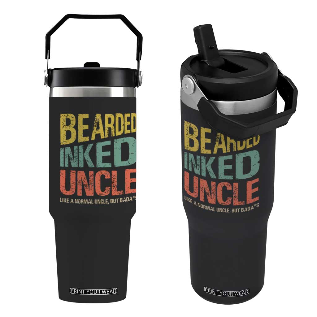 Funny Bearded Inked Uncle Like A Normal Uncle But Badass Flip Straw Tumbler Father's Day TS11 One Size: 30 oz Black Print Your Wear