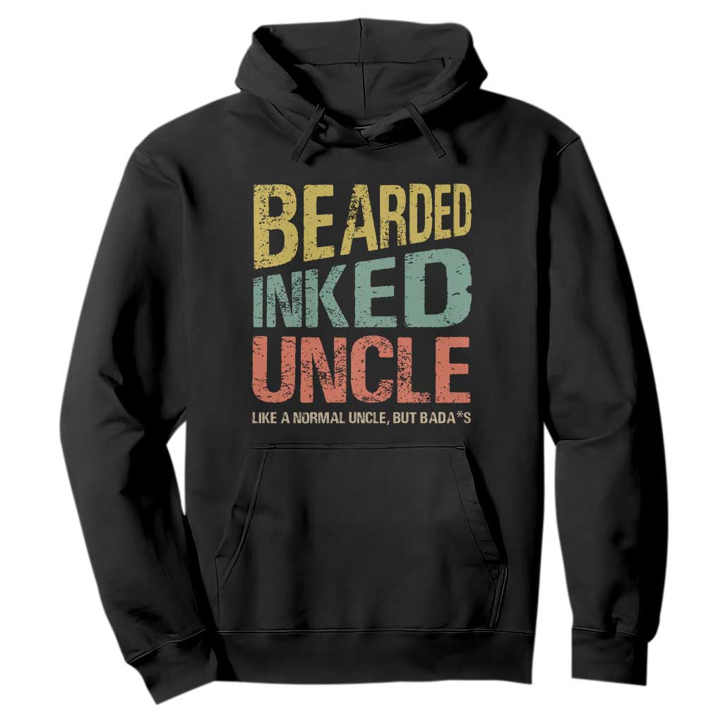 Funny Bearded Inked Uncle Like A Normal Uncle But Badass Hoodie Father's Day TS11 Black Print Your Wear