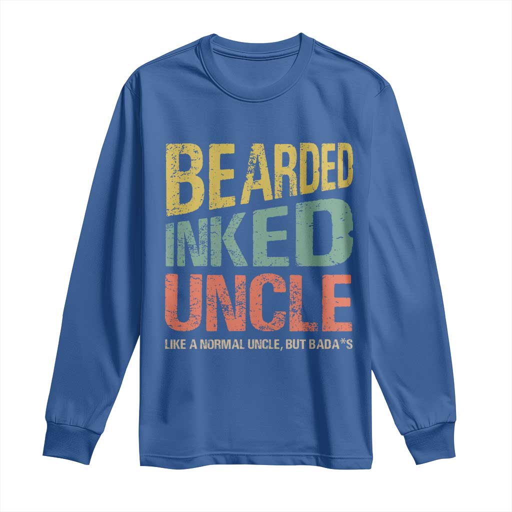 Funny Bearded Inked Uncle Like A Normal Uncle But Badass Long Sleeve Shirt Father's Day TS11 Royal Blue Print Your Wear