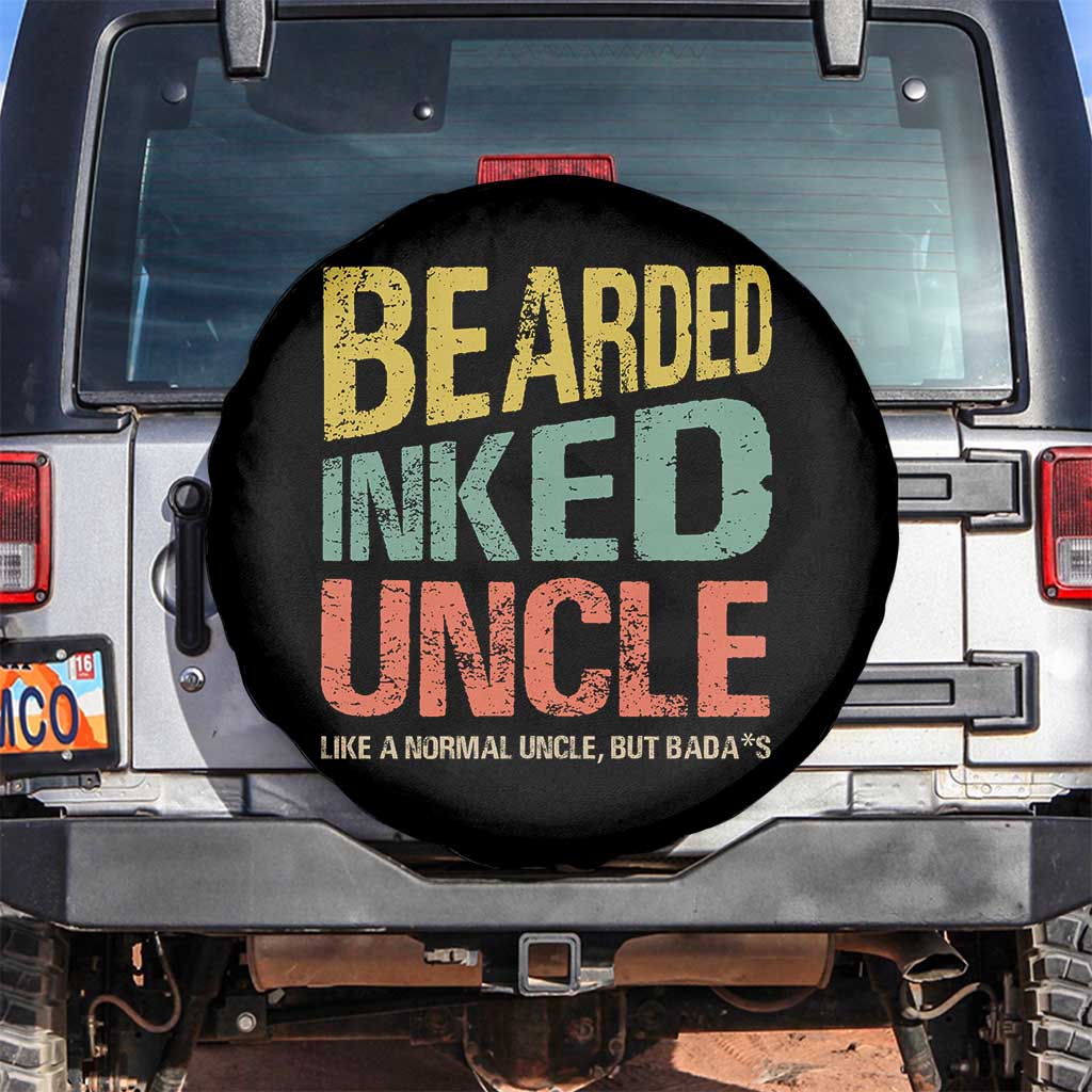 Funny Bearded Inked Uncle Like A Normal Uncle But Badass Spare Tire Cover Father's Day TS11 No hole Black Print Your Wear
