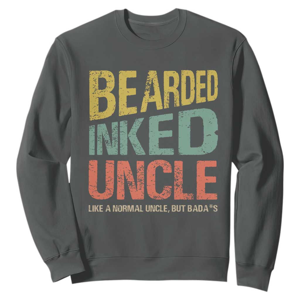 Funny Bearded Inked Uncle Like A Normal Uncle But Badass Sweatshirt Father's Day TS11 Dark Heather Print Your Wear
