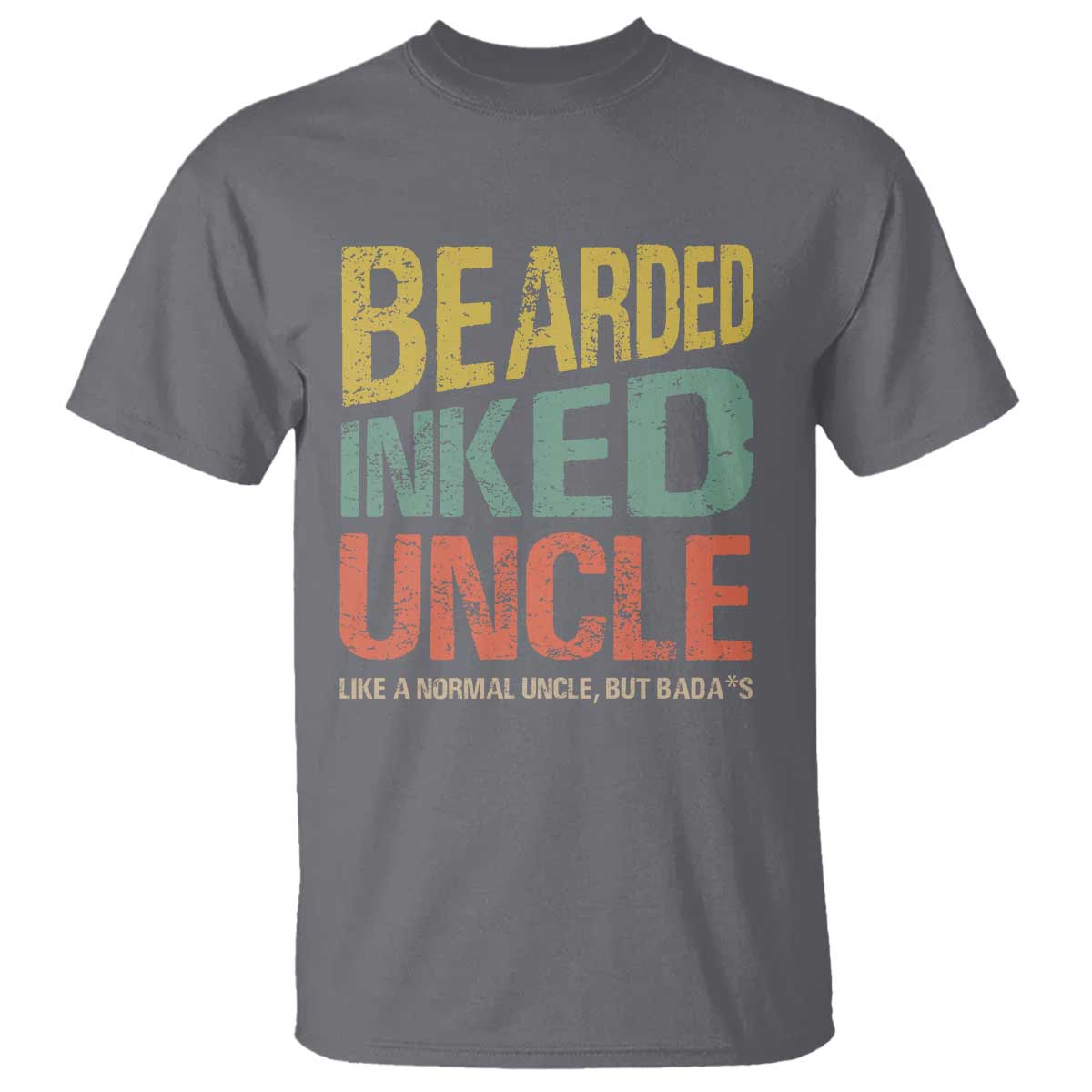 Funny Bearded Inked Uncle Like A Normal Uncle But Badass T Shirt Father's Day TS11 Charcoal Print Your Wear