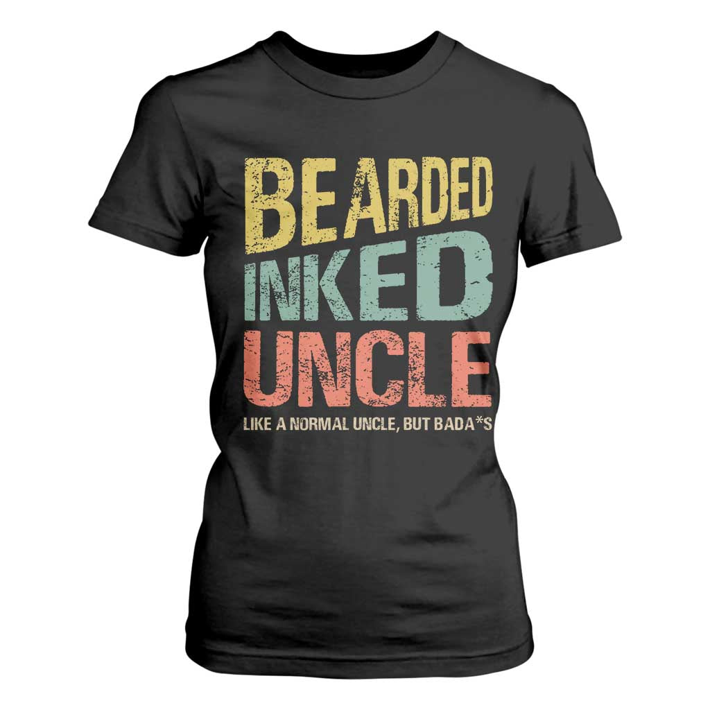 Funny Bearded Inked Uncle Like A Normal Uncle But Badass T Shirt For Women Father's Day TS11 Black Print Your Wear