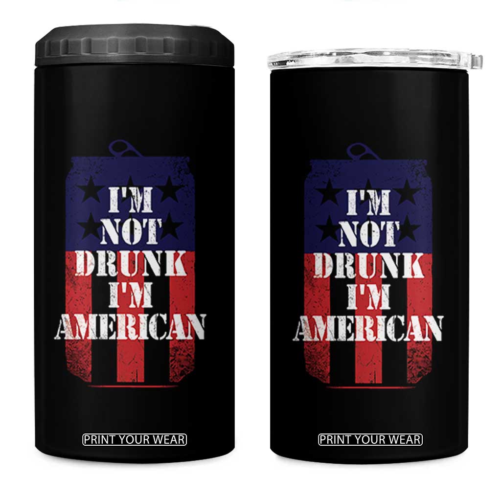 Funny Beer American Flag 4th of July 4 in 1 Can Cooler Tumbler Not Drunk I am American Merica USA TS10 One Size: 16 oz Black Print Your Wear