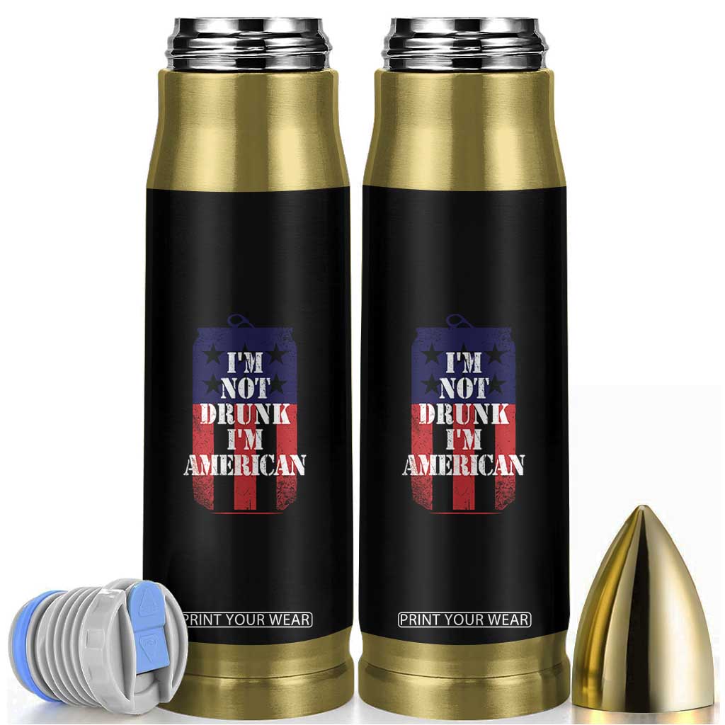 Funny Beer American Flag 4th of July Bullet Tumbler Not Drunk I am American Merica USA TS10 Black Print Your Wear