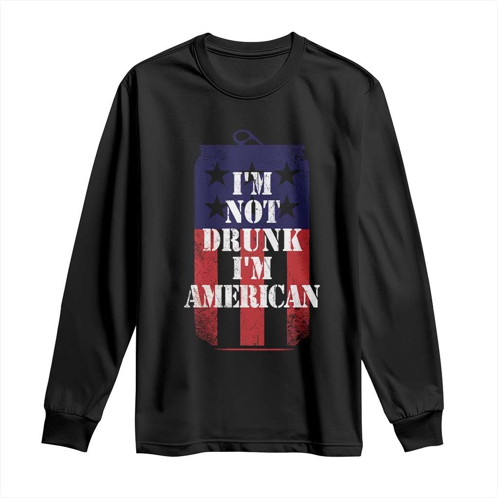Funny Beer American Flag 4th of July Long Sleeve Shirt Not Drunk I am American Merica USA TS10 Black Print Your Wear