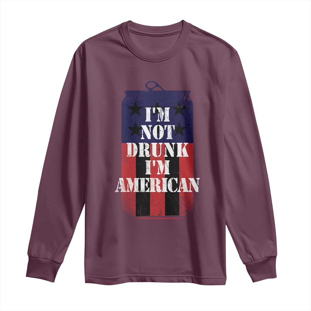 Funny Beer American Flag 4th of July Long Sleeve Shirt Not Drunk I am American Merica USA TS10 Maroon Print Your Wear