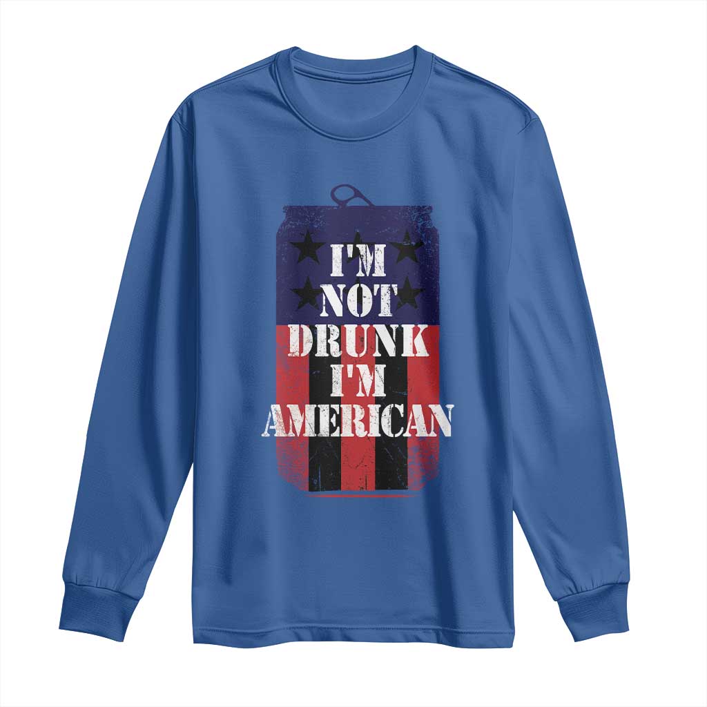 Funny Beer American Flag 4th of July Long Sleeve Shirt Not Drunk I am American Merica USA TS10 Royal Blue Print Your Wear