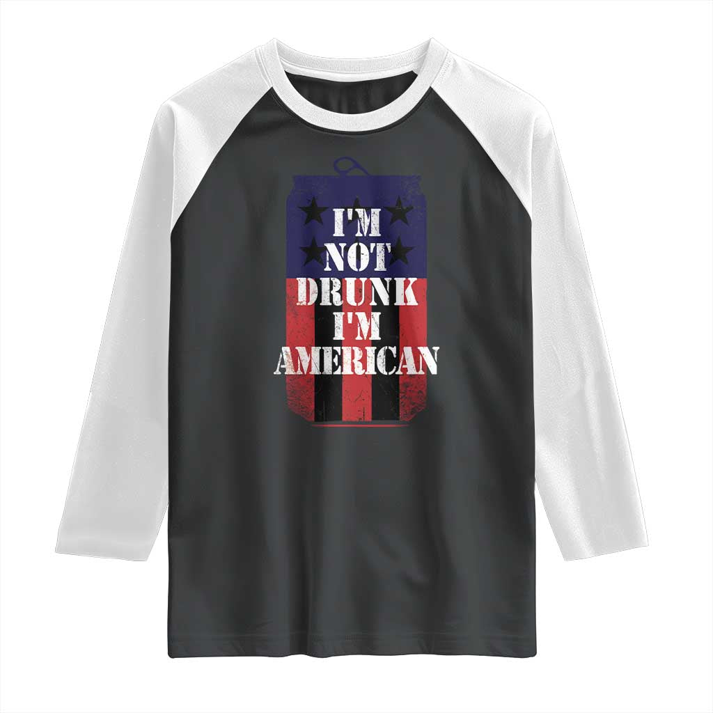 Funny Beer American Flag 4th of July Raglan Shirt Not Drunk I am American Merica USA TS10 Black White Print Your Wear