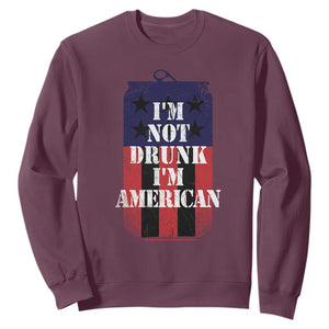 Funny Beer American Flag 4th of July Sweatshirt Not Drunk I am American Merica USA TS10 Maroon Print Your Wear