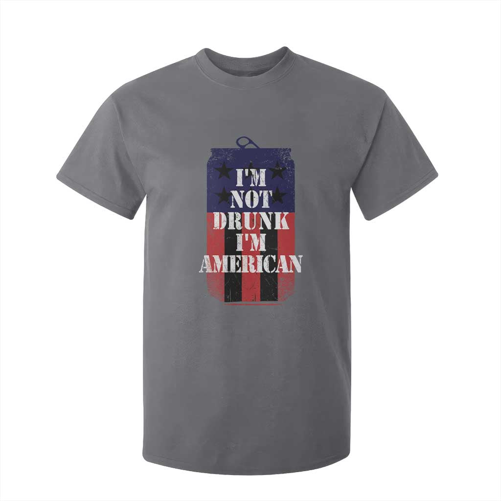 Funny Beer American Flag 4th of July T Shirt For Kid Not Drunk I am American Merica USA TS10 Charcoal Print Your Wear