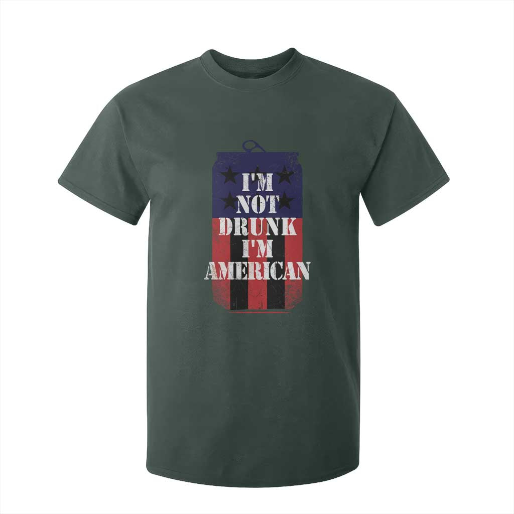 Funny Beer American Flag 4th of July T Shirt For Kid Not Drunk I am American Merica USA TS10 Dark Forest Green Print Your Wear