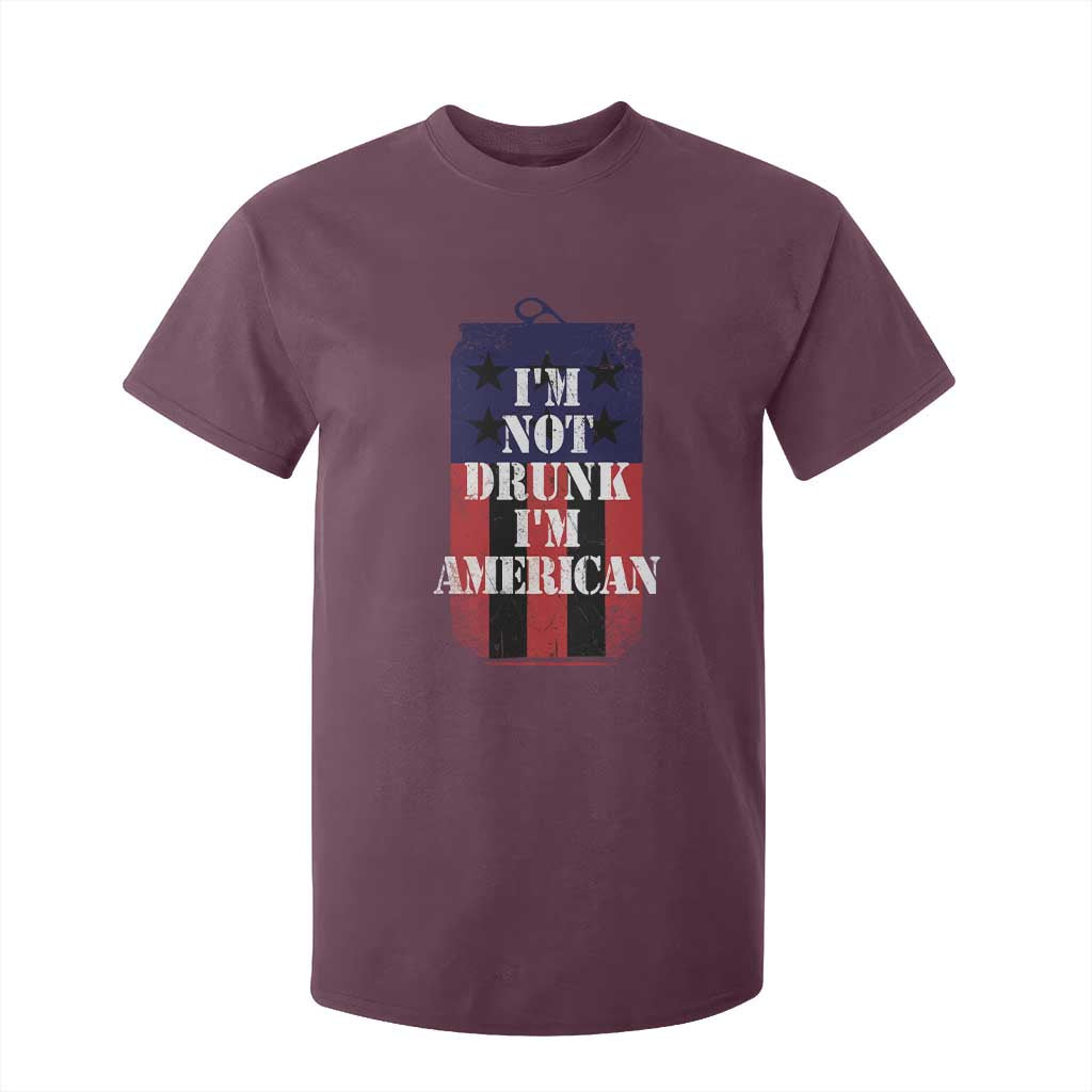 Funny Beer American Flag 4th of July T Shirt For Kid Not Drunk I am American Merica USA TS10 Maroon Print Your Wear