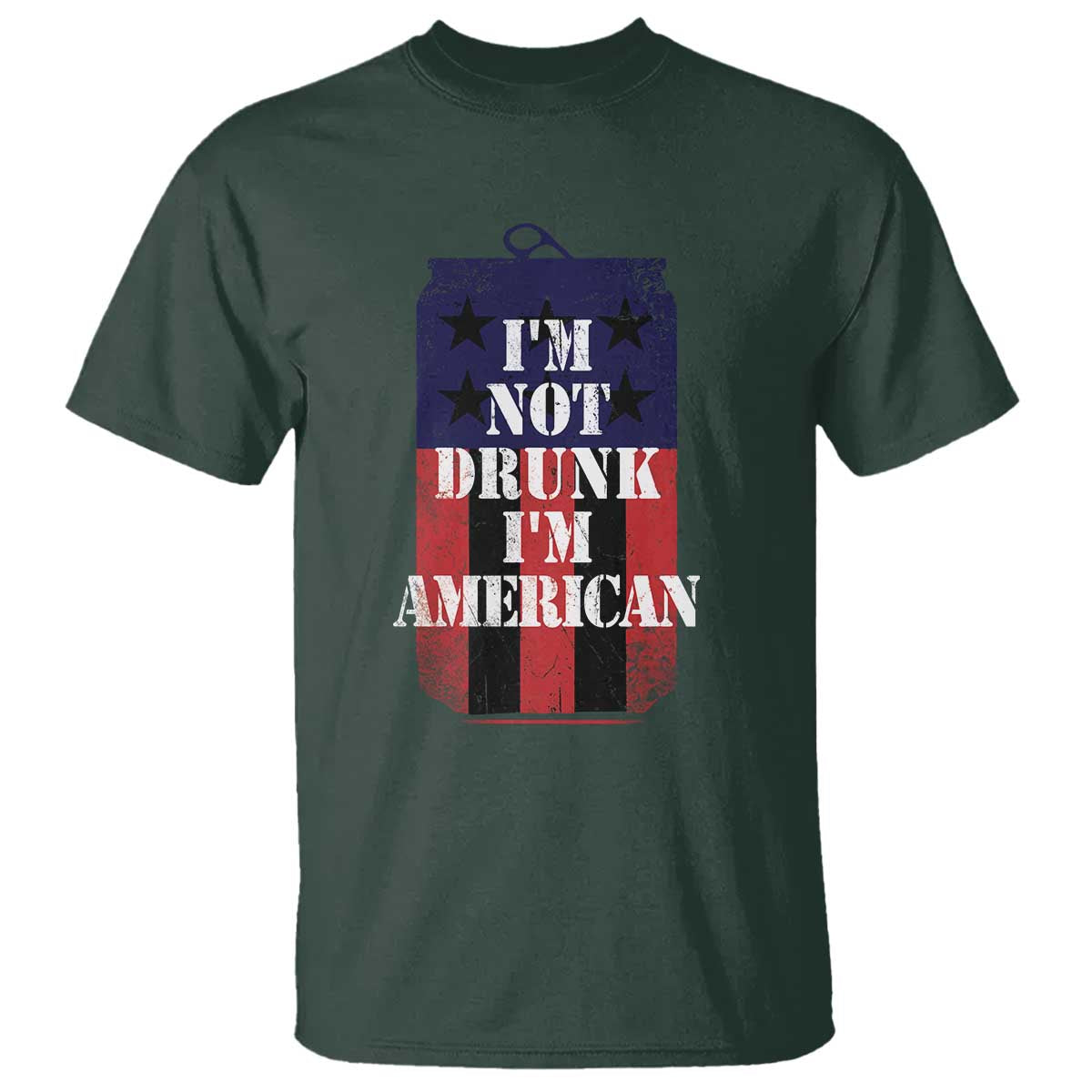 Funny Beer American Flag 4th of July T Shirt Not Drunk I am American Merica USA TS10 Dark Forest Green Print Your Wear