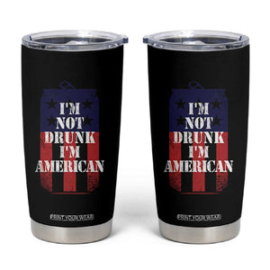 Funny Beer American Flag 4th of July Tumbler Cup Not Drunk I am American Merica USA TS10 Black Print Your Wear