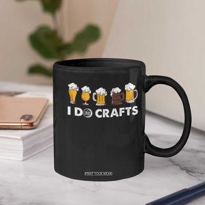 Funny Beer Coffee Mug I Do Crafts Vintage Beer Brewing TS11 Print Your Wear