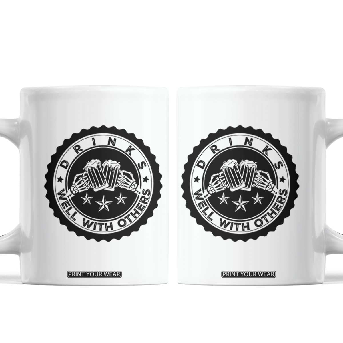 Funny Beer Lover Coffee Mug Drinks Well With Others Drinking Beer Mug TS11 White Print Your Wear