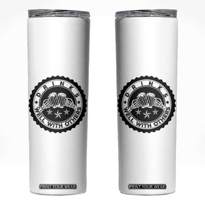 Funny Beer Lover Skinny Tumbler Drinks Well With Others Drinking Beer Mug TS11 White Print Your Wear