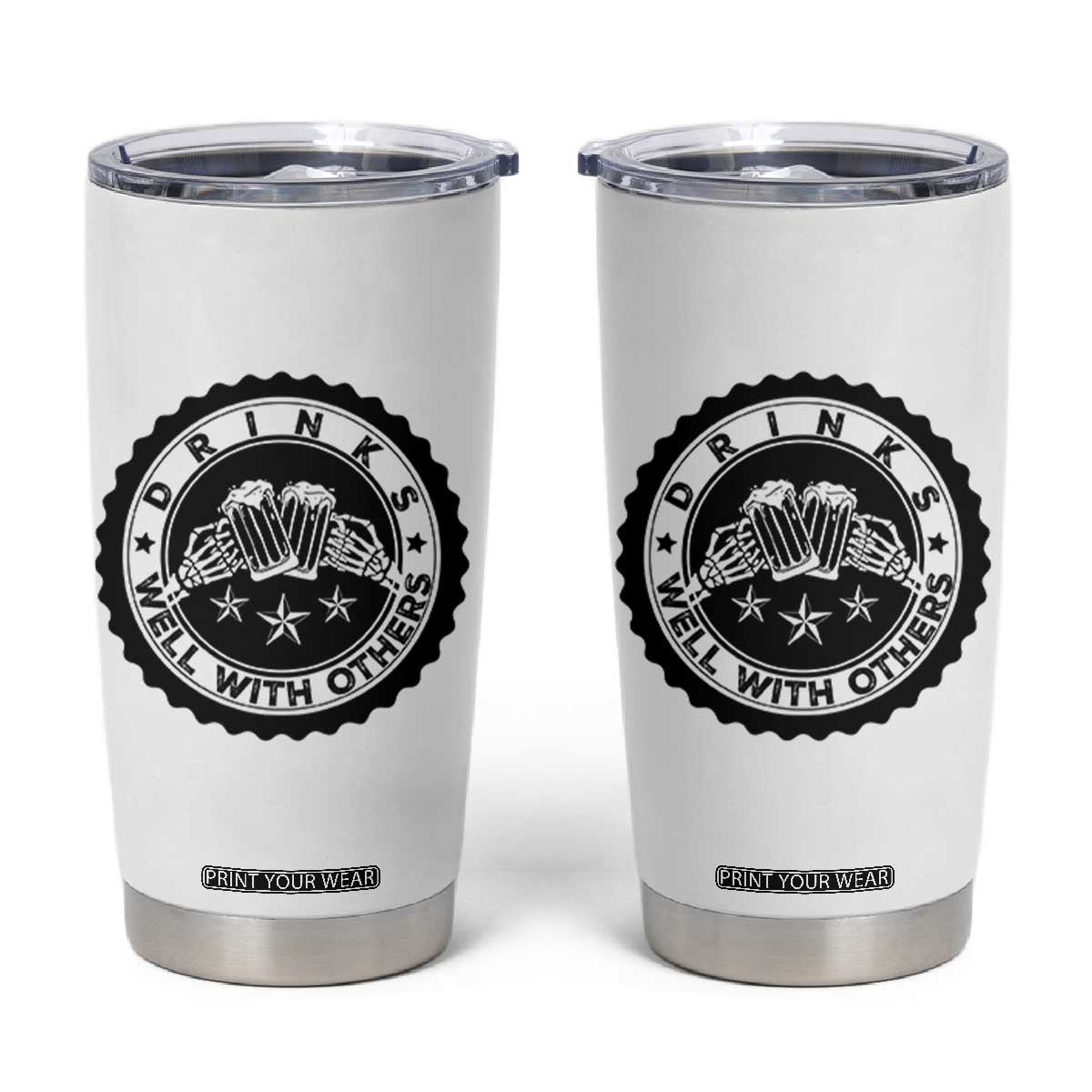 Funny Beer Lover Tumbler Cup Drinks Well With Others Drinking Beer Mug TS11 White Print Your Wear