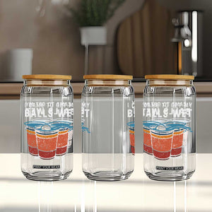 Funny Beer Pong Glass Can I Came To Get My Balls Wet TS11 Print Your Wear