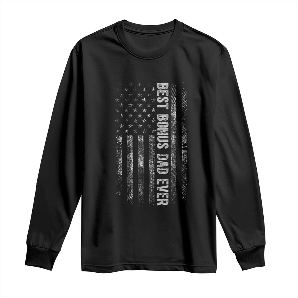 Funny Best Bonus Dad Ever Long Sleeve Shirt Fathers Day American Flag TS11 Black Print Your Wear
