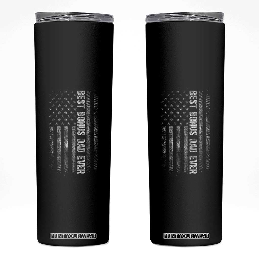 Funny Best Bonus Dad Ever Skinny Tumbler Fathers Day American Flag TS11 Black Print Your Wear