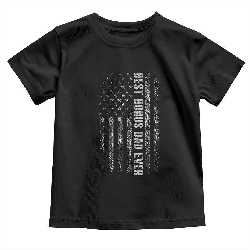 Funny Best Bonus Dad Ever Toddler T Shirt Fathers Day American Flag TS11 Black Print Your Wear