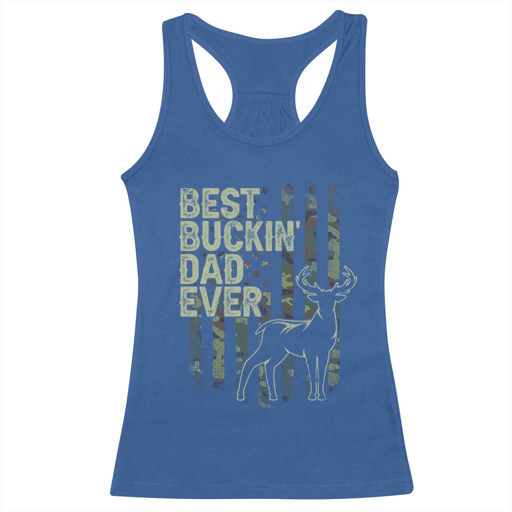 Funny Best Buckin Dad Ever Racerback Tank Top Deer Hunting Camo American Flag TS11 Royal Blue Print Your Wear