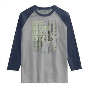 Funny Best Buckin Dad Ever Raglan Shirt Deer Hunting Camo American Flag TS11 Sport Gray Navy Print Your Wear