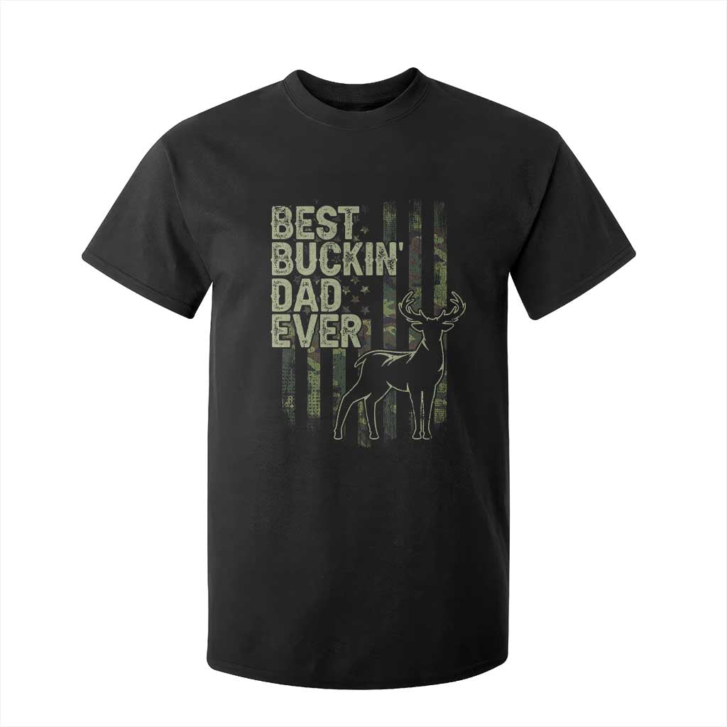 Funny Best Buckin Dad Ever T Shirt For Kid Deer Hunting Camo American Flag TS11 Black Print Your Wear