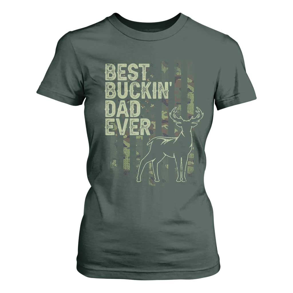 Funny Best Buckin Dad Ever T Shirt For Women Deer Hunting Camo American Flag TS11 Dark Forest Green Print Your Wear