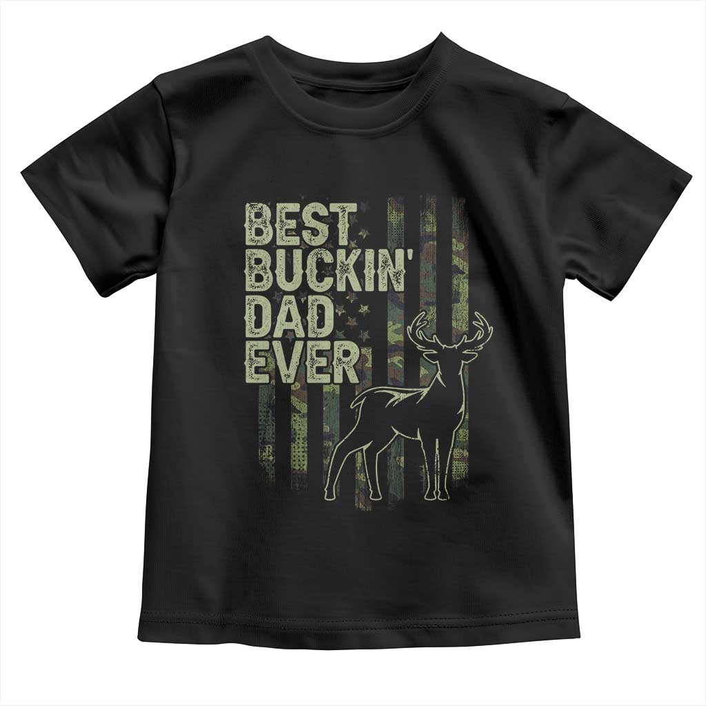 Funny Best Buckin Dad Ever Toddler T Shirt Deer Hunting Camo American Flag TS11 Black Print Your Wear