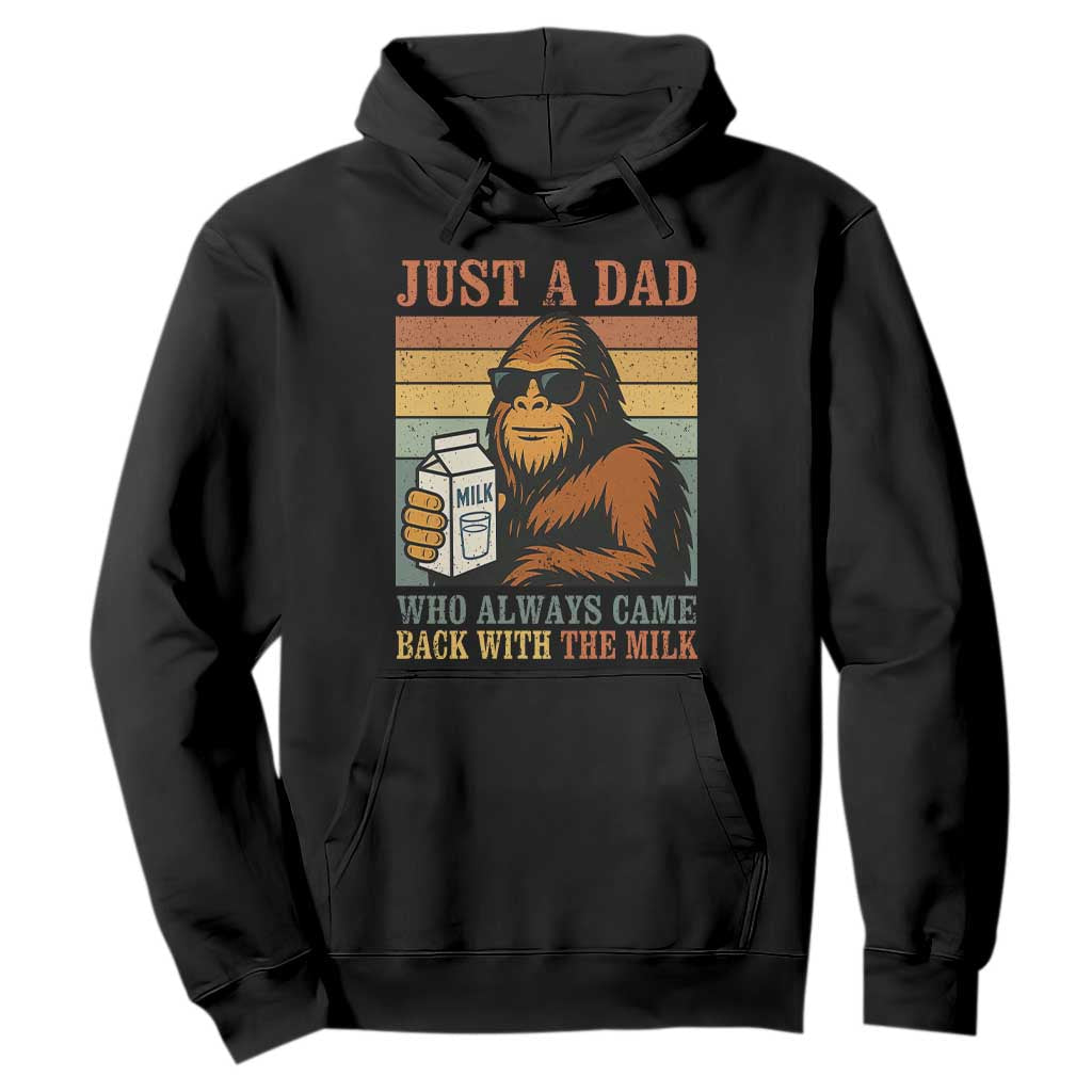 Funny Bigfoot Dad Hoodie Just A Dad Who Always Came Back With The Milk Retro Father's Day TS02 Black Print Your Wear