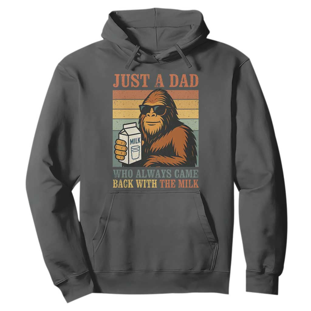 Funny Bigfoot Dad Hoodie Just A Dad Who Always Came Back With The Milk Retro Father's Day TS02 Dark Heather Print Your Wear