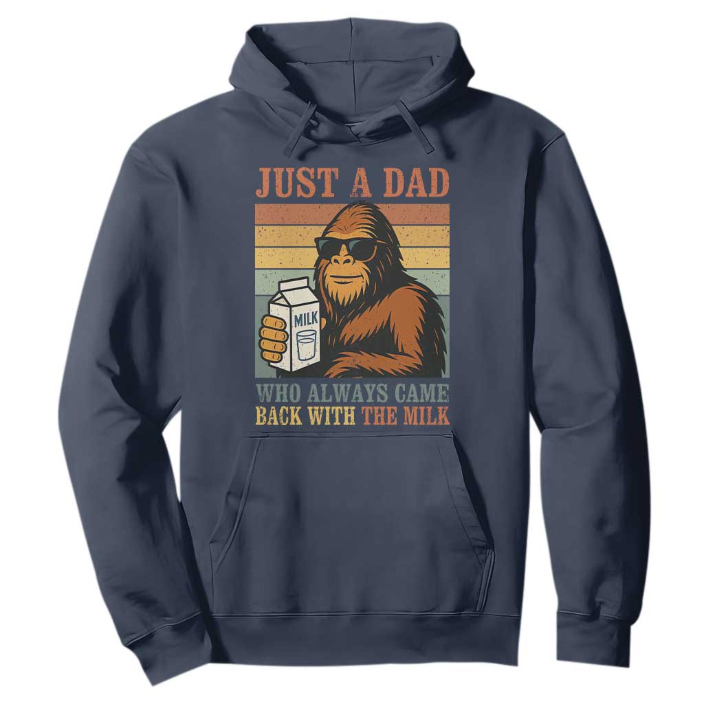 Funny Bigfoot Dad Hoodie Just A Dad Who Always Came Back With The Milk Retro Father's Day TS02 Navy Print Your Wear