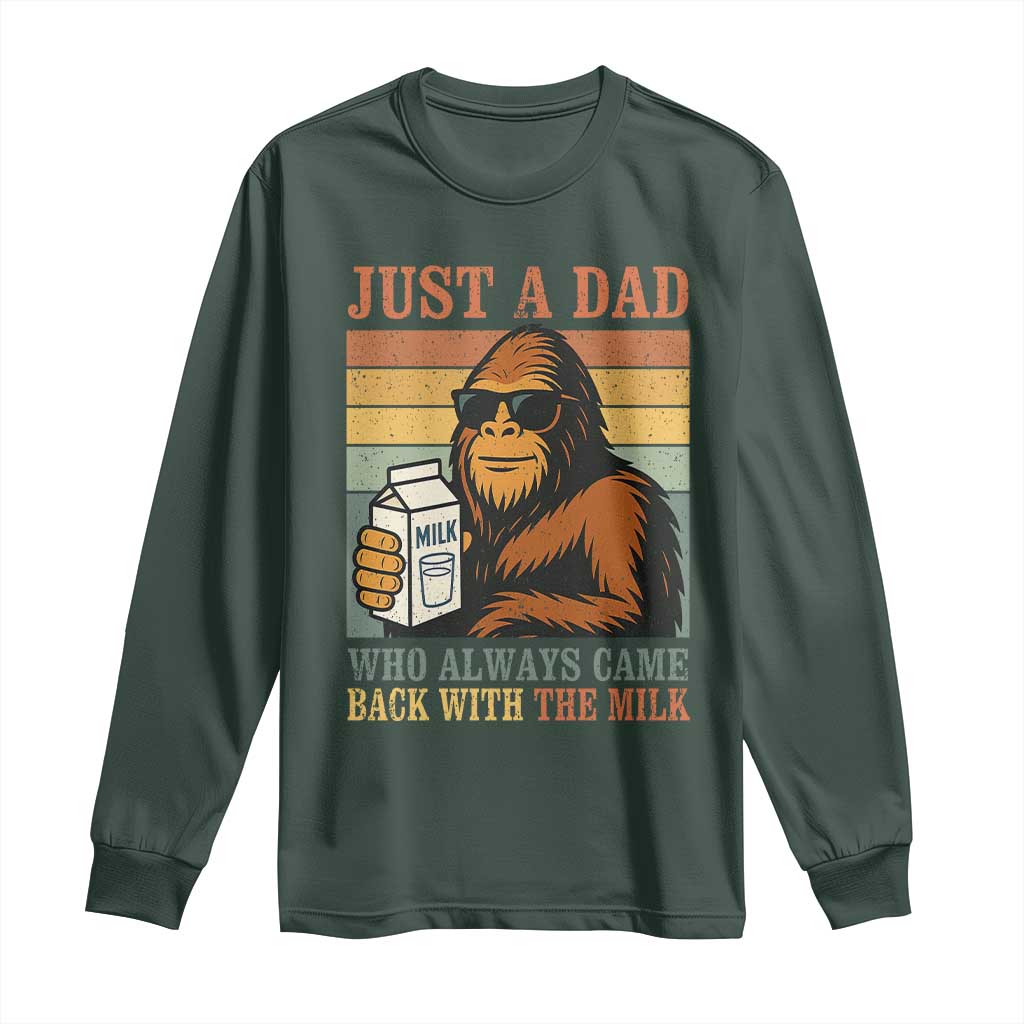 Funny Bigfoot Dad Long Sleeve Shirt Just A Dad Who Always Came Back With The Milk Retro Father's Day TS02 Dark Forest Green Print Your Wear