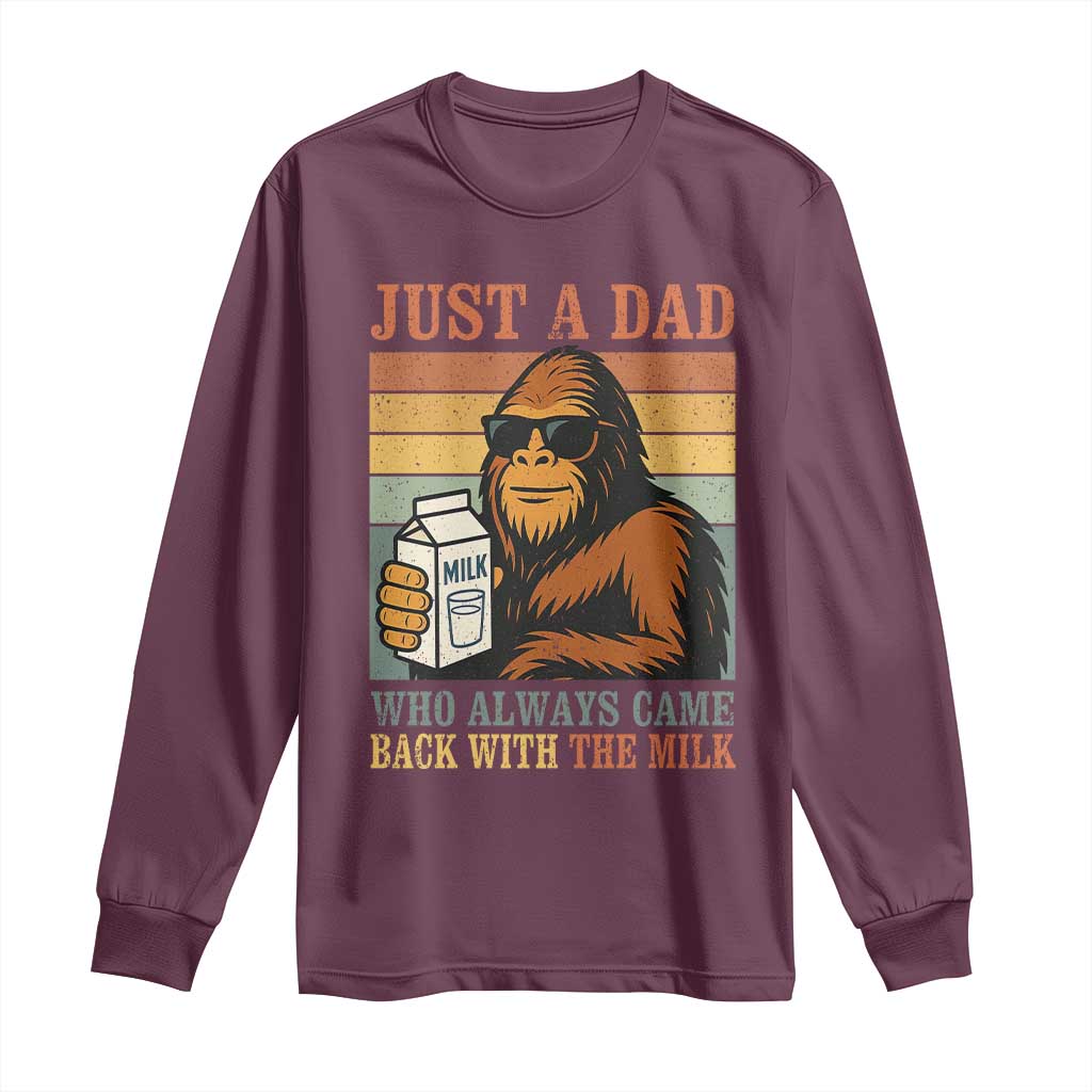 Funny Bigfoot Dad Long Sleeve Shirt Just A Dad Who Always Came Back With The Milk Retro Father's Day TS02 Maroon Print Your Wear
