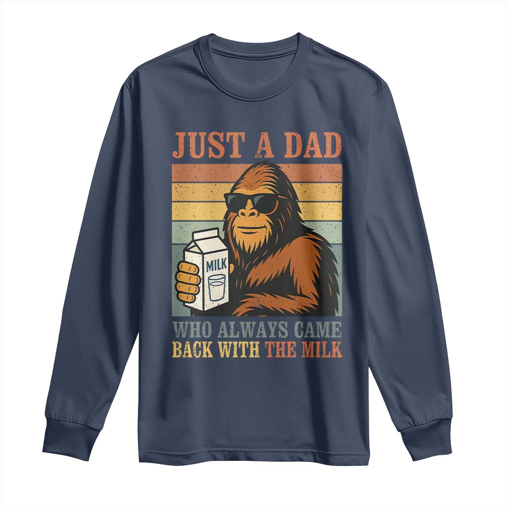 Funny Bigfoot Dad Long Sleeve Shirt Just A Dad Who Always Came Back With The Milk Retro Father's Day TS02 Navy Print Your Wear