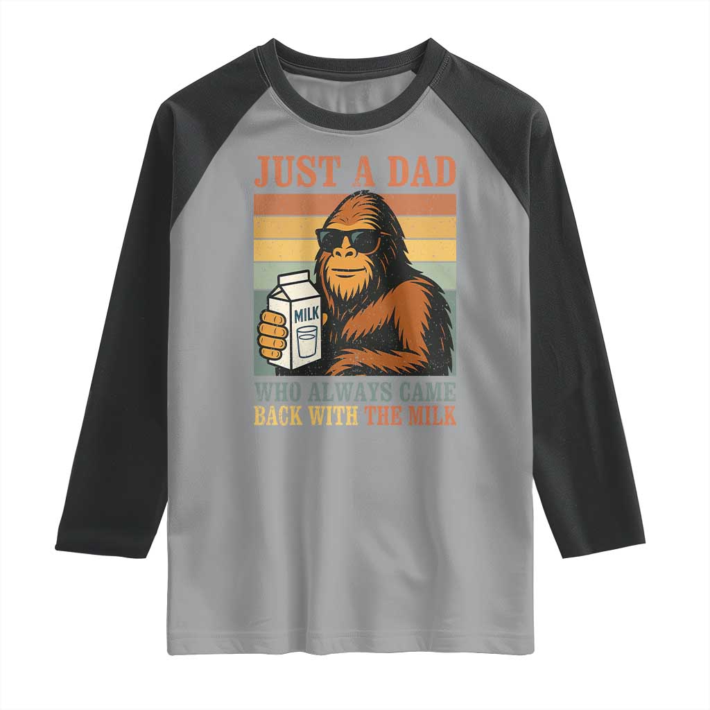 Funny Bigfoot Dad Raglan Shirt Just A Dad Who Always Came Back With The Milk Retro Father's Day TS02 Sport Gray Black Print Your Wear