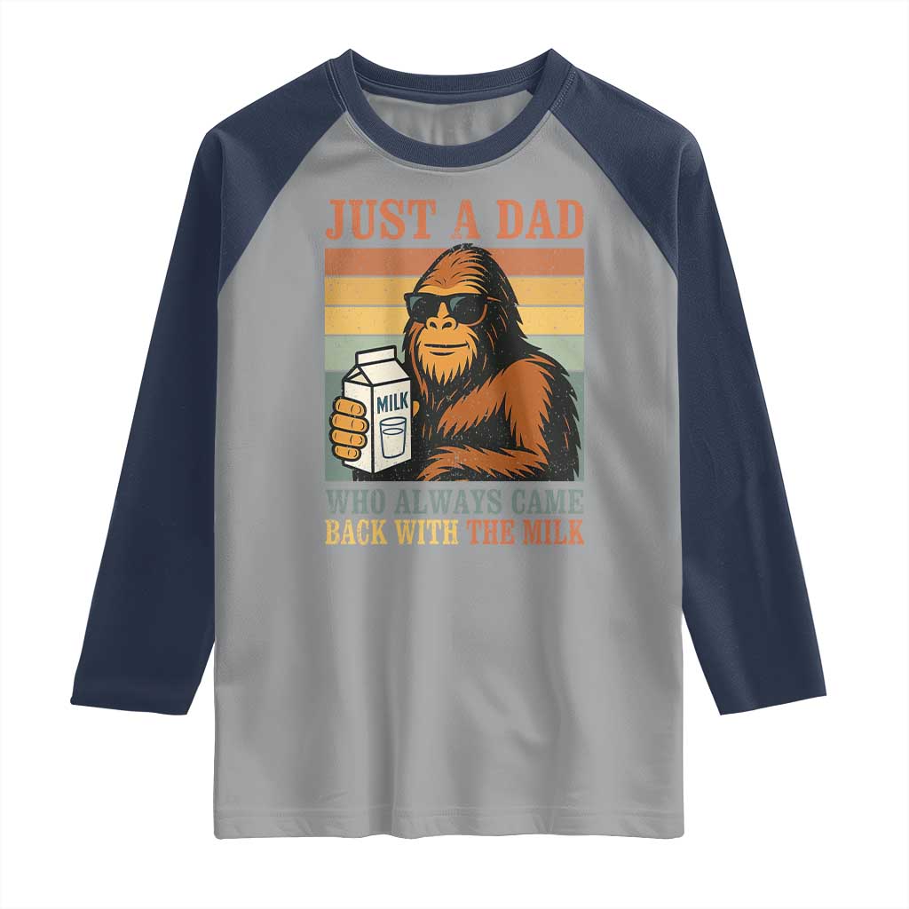 Funny Bigfoot Dad Raglan Shirt Just A Dad Who Always Came Back With The Milk Retro Father's Day TS02 Sport Gray Navy Print Your Wear