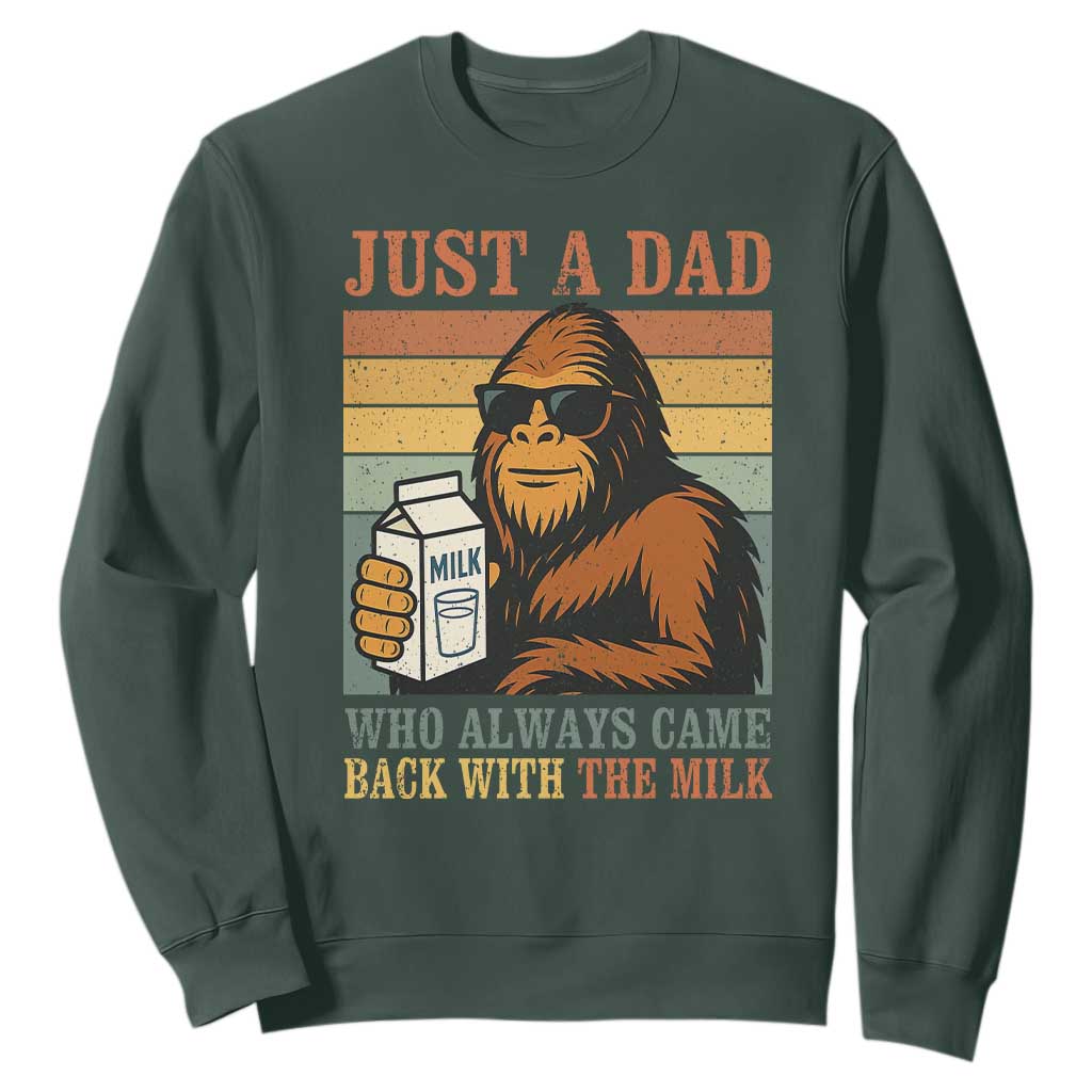 Funny Bigfoot Dad Sweatshirt Just A Dad Who Always Came Back With The Milk Retro Father's Day TS02 Dark Forest Green Print Your Wear