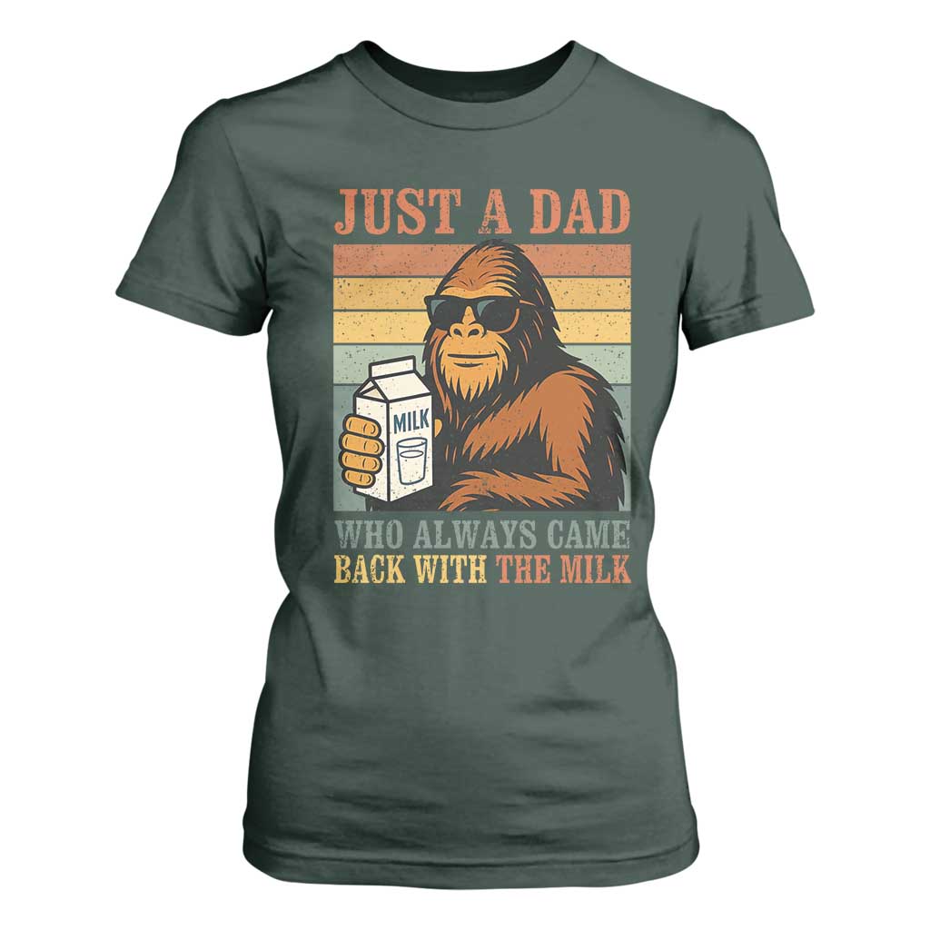 Funny Bigfoot Dad T Shirt For Women Just A Dad Who Always Came Back With The Milk Retro Father's Day TS02 Dark Forest Green Print Your Wear