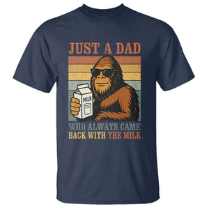 Funny Bigfoot Dad T Shirt Just A Dad Who Always Came Back With The Milk Retro Father's Day TS02 Navy Print Your Wear